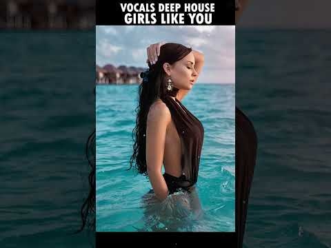 Summer Music Mix 2024 / Best Of Vocals Deep House/ Girls Like You