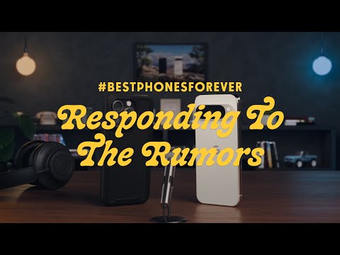 #BestPhonesForever: Responding to the Rumors