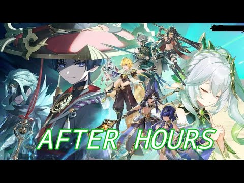 GENSHIN IMPACT AMV- AFTER HOURS