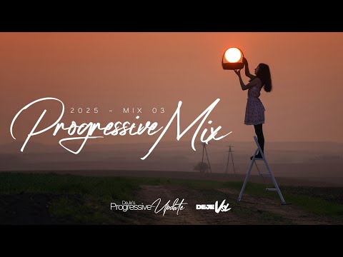 Progressive House Mix 2025 - Mix 3 | DeJe&#039;s Progressive Update