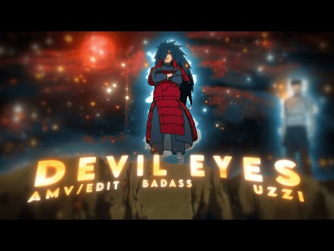 Devil Eyes - Uchiha Madara - &quot;Badass&quot; - [AMV/EDIT]!🔥