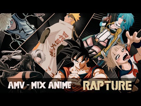 AMV - MIX ANIME - SOUL DESIDE - RAPTURE