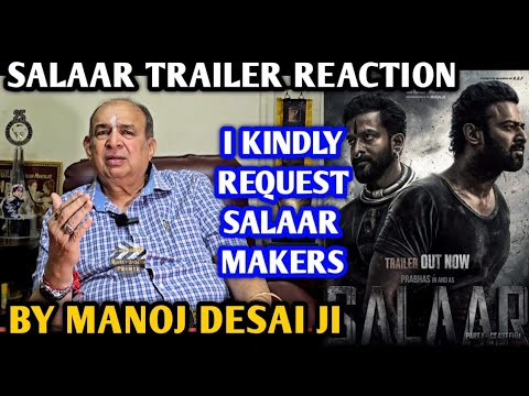 Salaar Movie Trailer Reaction | By Manoj Desai Ji | Prabhas | Prithviraj Sukumaran, Prashanth Neel