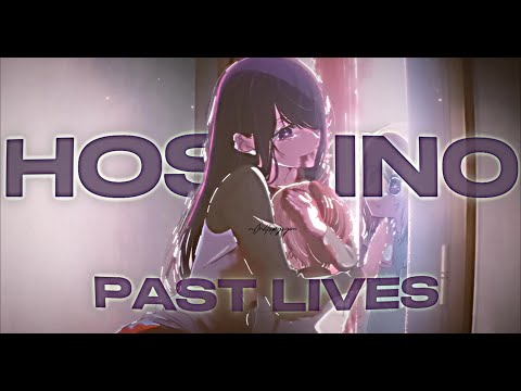 Ai Hoshino - Past lives [4K Edit/AMV] ⚠️Blood⚠️