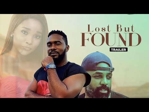 Lost But Found - Exclusive Nollywood Passion Movie Trailer
